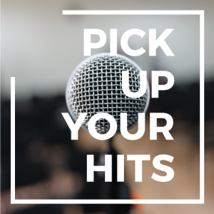 Pick Up Your Hits